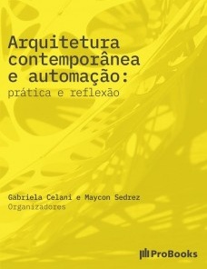 Arquitetura contemporânea e automação: prática e reflexão